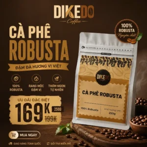 Cà phê Robusta Dikedo - Gói 250g